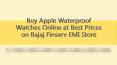 Buy Apple Waterproof Watches Online at Best Prices on Bajaj Finserv EMI Store