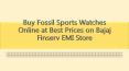 Buy Fossil Sports Watches Online at Best Prices on Bajaj Finserv EMI Store