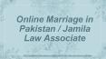 Online Marriage in Pakistan : Get Best Lawyer For Online Marriage Registration 2020 PowerPoint PPT Presentation