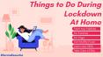 Things to Do During Lockdown at Home | What Should I Do? PowerPoint PPT Presentation