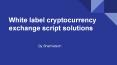 Cryptocurrency Trading Platform development from experts PowerPoint PPT Presentation