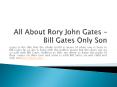 Rory John Gates PowerPoint PPT Presentation
