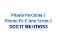 Phone Pe Clone | Phone Pe Clone Script | DOD IT SOLUTIONS PowerPoint PPT Presentation