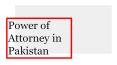Get Know About Power of Attorney in Pakistan Briefly PowerPoint PPT Presentation
