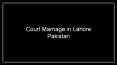 Court Marriage Lawyer For Court Marriage Procedure in Pakistan PowerPoint PPT Presentation