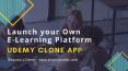 Udemy Clone App - Launch your own E-Learning Platform PowerPoint PPT Presentation