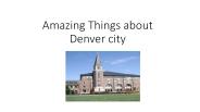 Amazing things about Denver