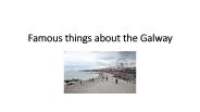 Famous things about Galway city