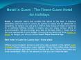 Hotel in Guam - The Finest Guam Hotel for Holidays PowerPoint PPT Presentation