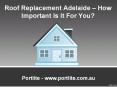 Roof Replacement Adelaide – How Important Is It For You? PowerPoint PPT Presentation