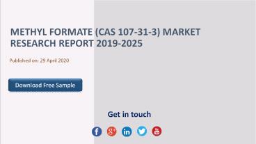 Methyl Formate (CAS 107-31-3) Market Research Report 2019-2025