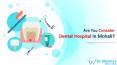 Are You Consider Dental Hospital in Mohali? PowerPoint PPT Presentation