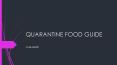 QUARANTINE FOOD GUIDE PowerPoint PPT Presentation