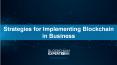 Strategies for Implementing Blockchain in Business PowerPoint PPT Presentation