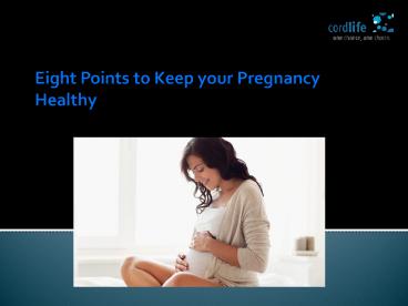 Eight Points to Keep your Pregnancy Healthy