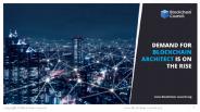 Demand For Blockchain Architect Is On The Rise