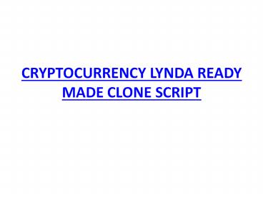 CRYPTOCURRENCY LYNDA READY MADE CLONE SCRIPT