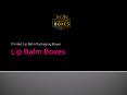 Printed Lip Balm Boxes New York PowerPoint PPT Presentation