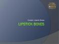 Custom lipstick boxes | Lipstick Packaging Boxes | Custom boxes New York PowerPoint PPT Presentation