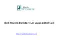 Best Modern Furniture Las Vegas PowerPoint PPT Presentation