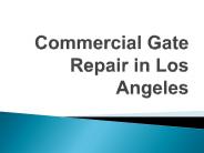 Commercial Gate Repair in Los Angeles