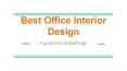 Best Office Interior Design PowerPoint PPT Presentation