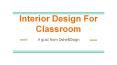 Interior Design For Classroom PowerPoint PPT Presentation