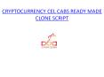 CRYPTOCURRENCY CEL CABS READY MADE CLONE SCRIPT PowerPoint PPT Presentation