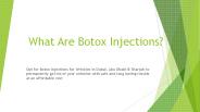 What Are Botox Injections?