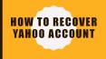 How To Recover yahoo Account PowerPoint PPT Presentation