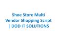 Shoe Store Multi Vendor Shopping Script PowerPoint PPT Presentation