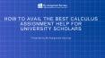 How To Avail The Best Calculus Assignment Help For University Scholars PowerPoint PPT Presentation