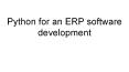 Python for an ERP software development PowerPoint PPT Presentation