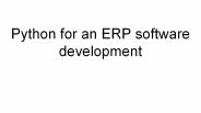Python for an ERP software development