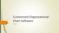 Customized Organizational Chart Software PowerPoint PPT Presentation