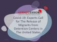Covid-19 Experts Call for The Release of Migrants from Detention Centers in The United States PowerPoint PPT Presentation