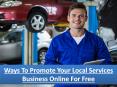 Ways To Promote Your Local Services Business Online For Free PowerPoint PPT Presentation