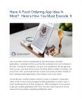 Have A Food Ordering App Idea In Mind? Here’s How You Must Execute It PowerPoint PPT Presentation