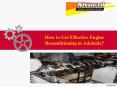 How to Get Effective Engine Reconditioning in Adelaide? PowerPoint PPT Presentation