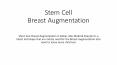 Stem Cell Breast Augmentation in dubai PowerPoint PPT Presentation
