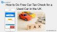 How To Proceed With A Free Car Tax Check From April 2020? PowerPoint PPT Presentation