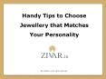 Handy tips to choose jewellery that matches your personality - zivar PowerPoint PPT Presentation