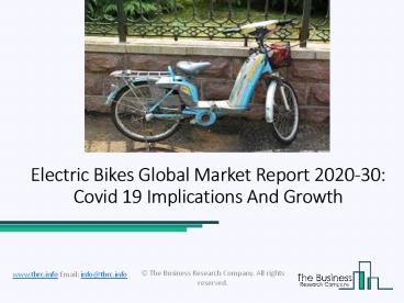 Electric Bikes Market Size, Statistics, Opportunities And Forecasts Up To 2030