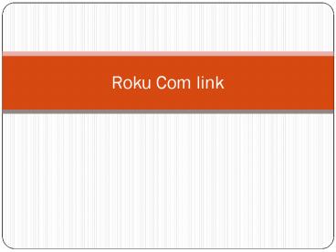 Roku com link
