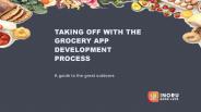 Taking Off With The Grocery App Development Process