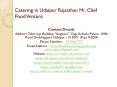 Catering in Udaipur Rajasthan Mr. Chef Food Venture PowerPoint PPT Presentation