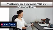 What Should You Know About PTSD and Employment Law?