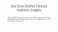 Size Does Matter? Breast Implants Surgery PowerPoint PPT Presentation