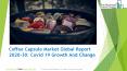 Coffee Capsule Market size and Forecast 2020-2030 | Industry overview, latest Trend and Growth Analysis PowerPoint PPT Presentation