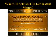 Where to sell gold to get instant money?